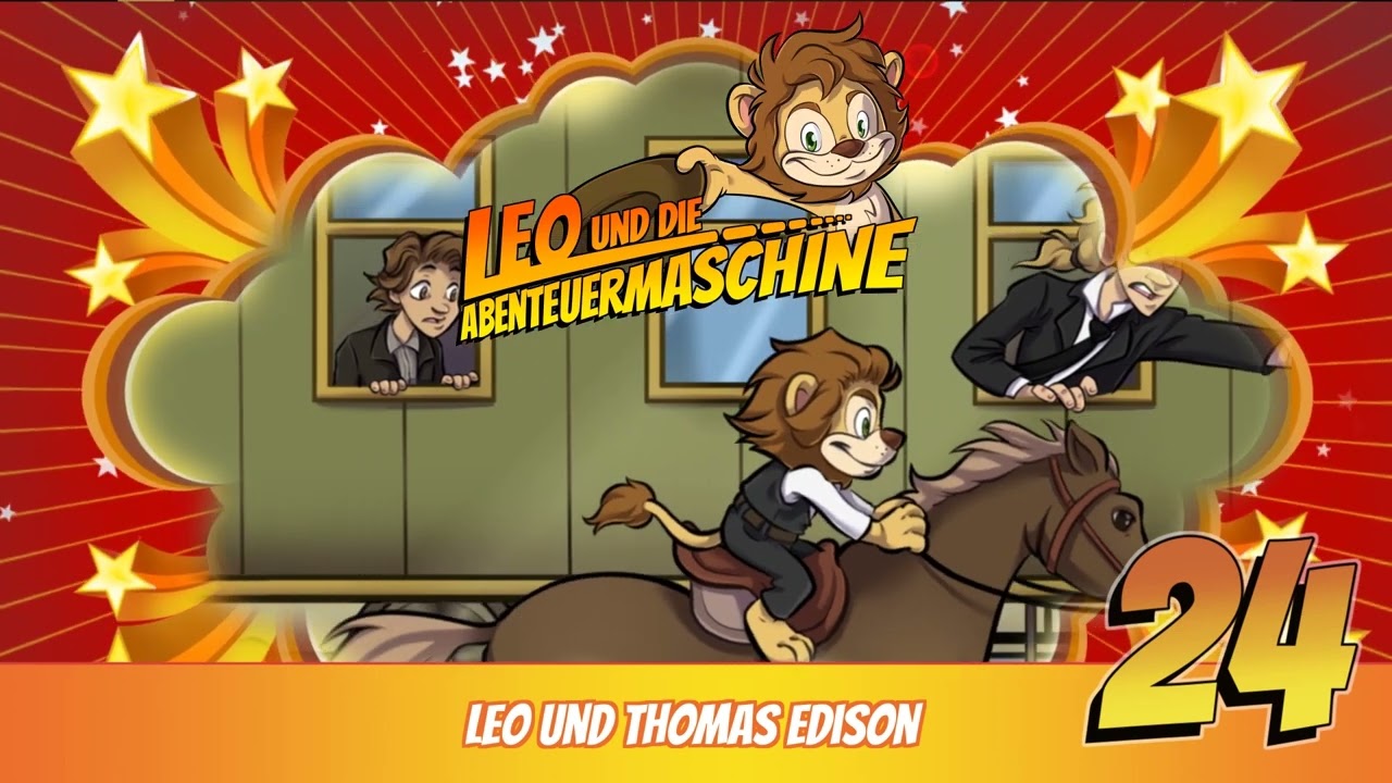 Leo und die Abenteuermaschine 24 | Leo und Thomas Edison | EXTRALANGE Hörprobe