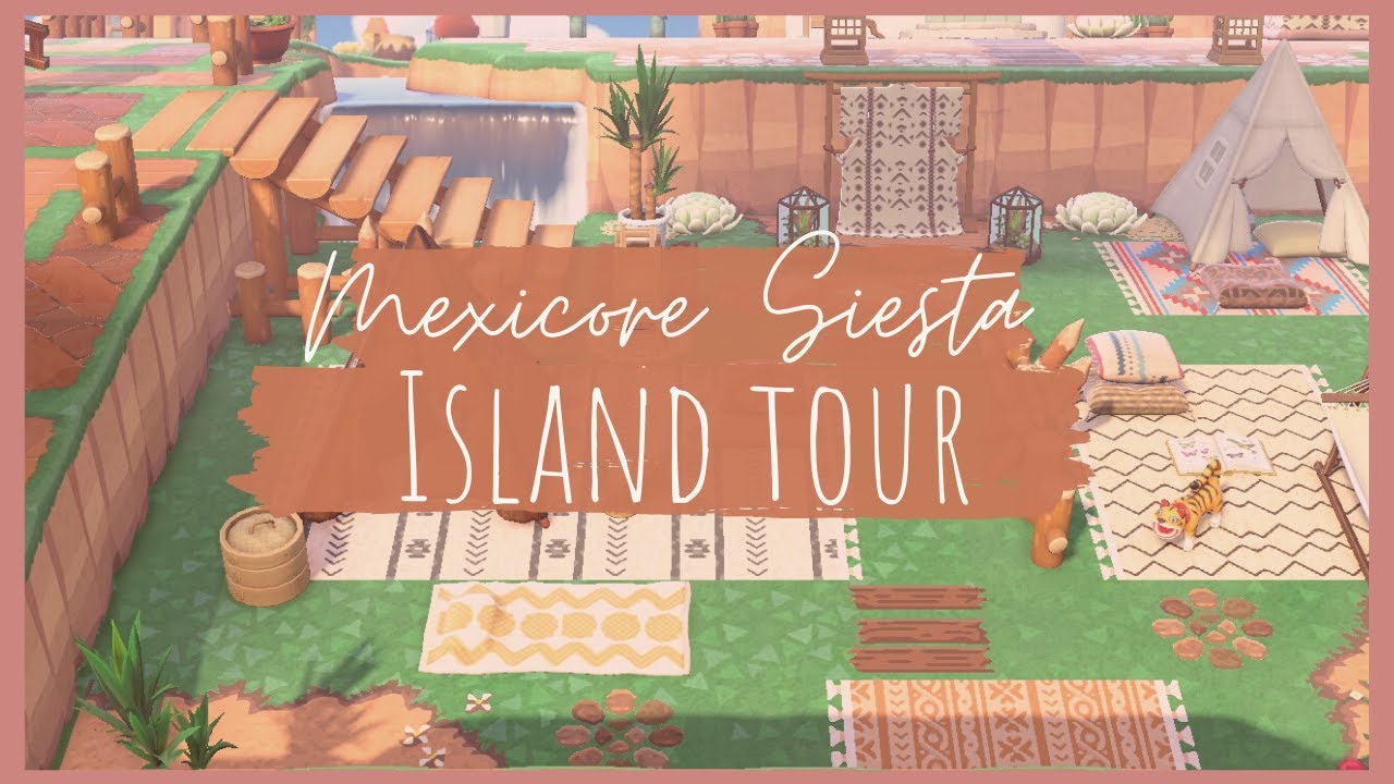 MEXICORE ISLAND WITH AMAZING CUSTOM DESIGNS |SIESTA | ISLAND TOUR | animal crossing new horizons