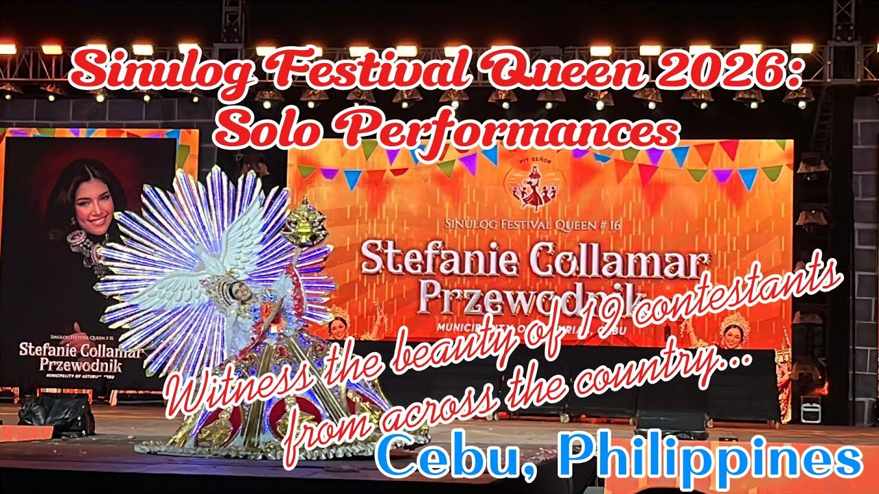 CEBU: Sinulog Festival Queen 2026: Solo Performances| January 16, 2026