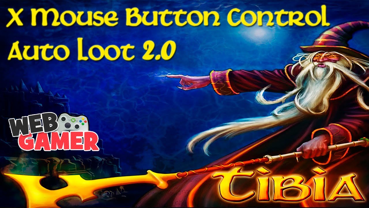 Tibia - X Mouse Button Control (Autolooter) 2.0
