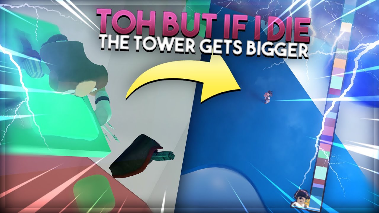 If I DIE the Tower Gets BIGGER Tower of Hell (ROBLOX)