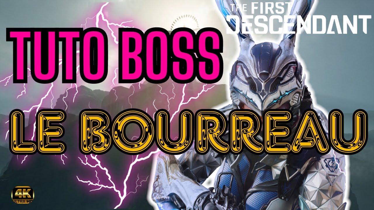 Comment battre efficacement le Bourreau. [ the first descendant ]