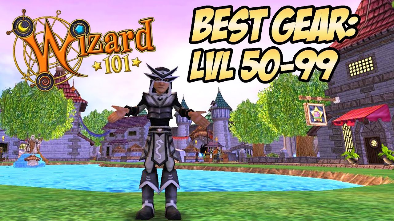 Wizard101 Gear Guide: BEST GEAR LVL 50-99