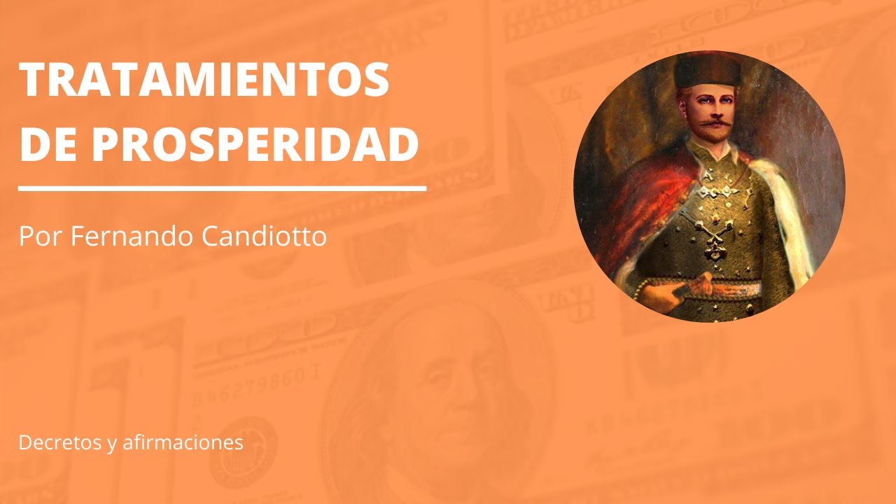 TRATAMIENTOS DE PROSPERIDAD - Por Fernando Candiotto