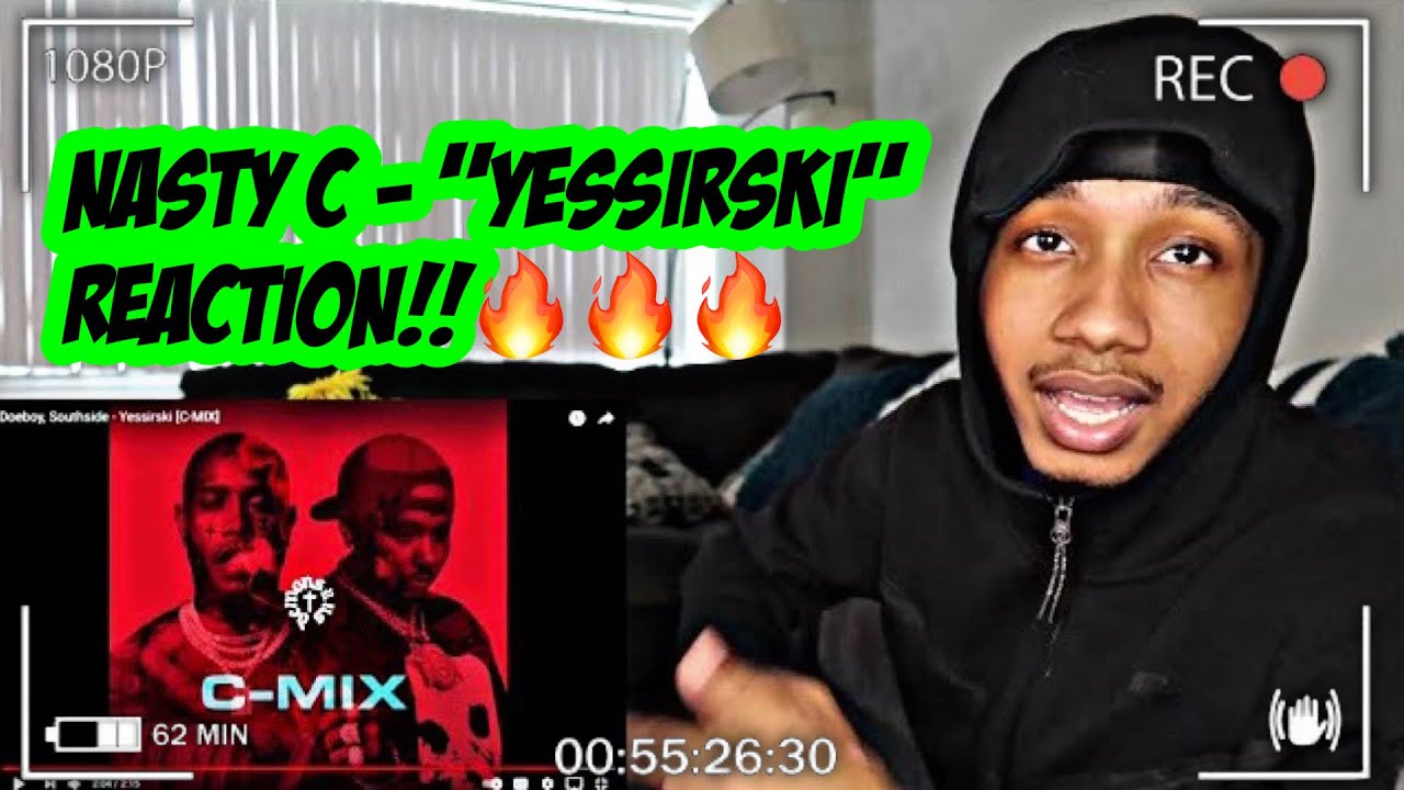 Nasty C Really Shouted Me Out!!? Doeboy, Southside - Yessirski [C-MIX] REACTION!!🔥🔥🔥