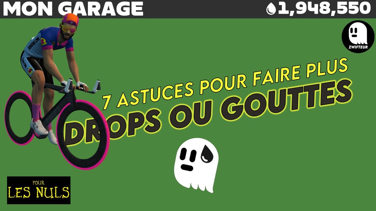 [Tuto] ZWIFT : 7 astuces pour faire plus de Drops ou Gouttes 👻💡