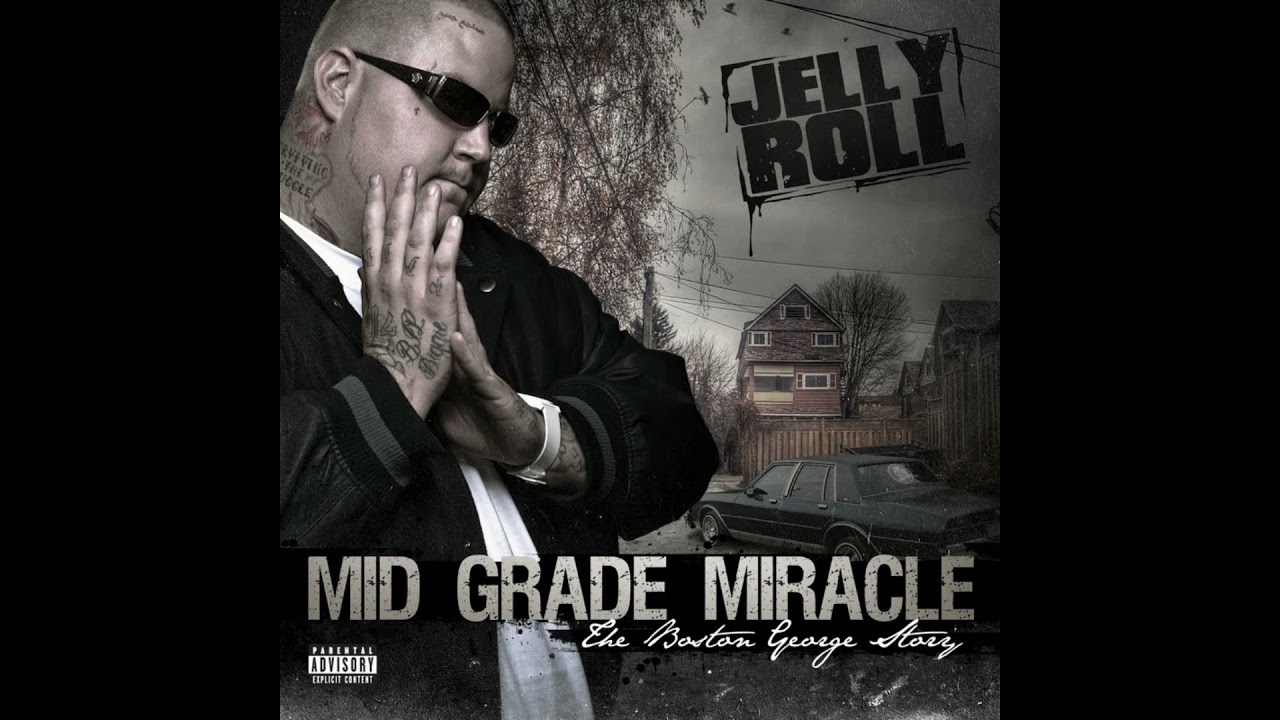 03 - Jelly Roll - I Can't Even Fold It - Mid Grade Miracle (The Boston George Story) (2012)
