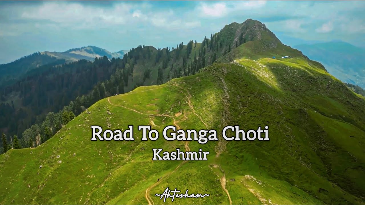 Road To Ganga Choti - Kashmir - Ahtesham - Vlog #18