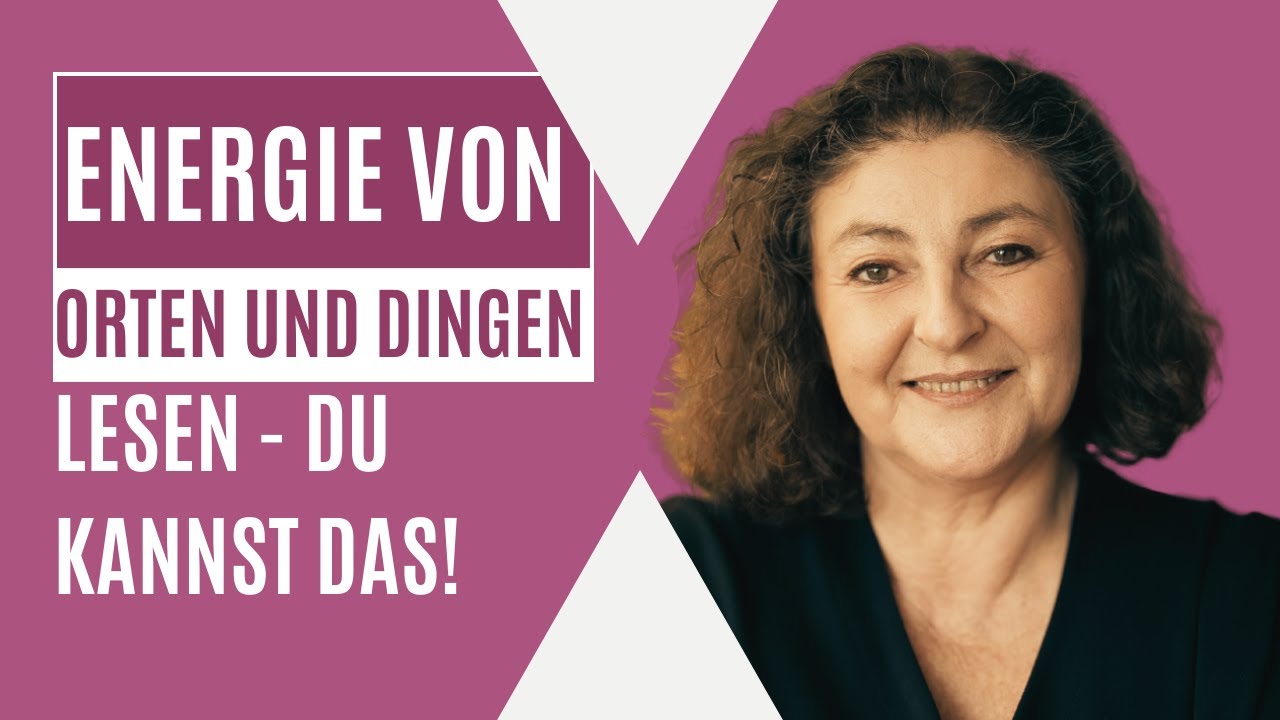 Wie du lernst, die Energie von Orten und Gegenständen wahrzunehmen