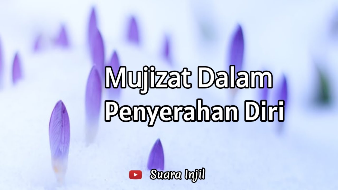Mujizat Dalam Penyerahan Diri. Renungan Dan Doa Pagi Suara Injil