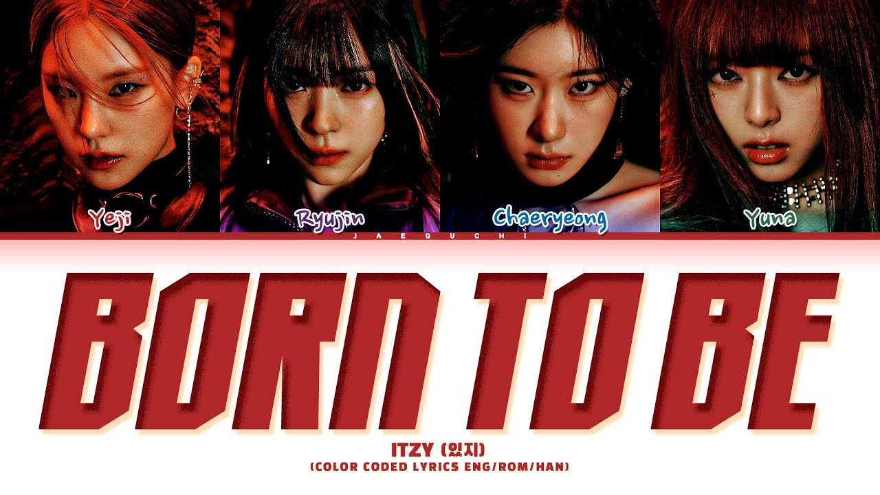 ITZY (있지) BORN TO BE Lyrics (Color Coded Lyrics)