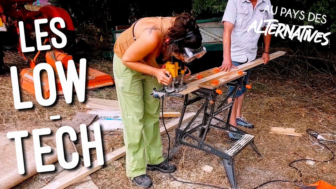 Alternative #4 : Les Low-Tech !
