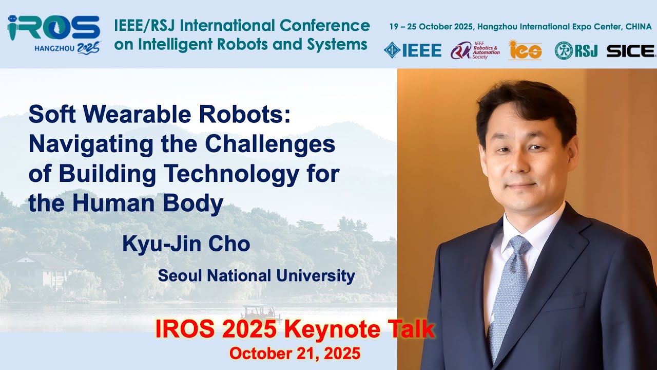 Kyu Jin Cho Soft Wearable Robots:Navigating the Challenges of Building Technology for the Human Body