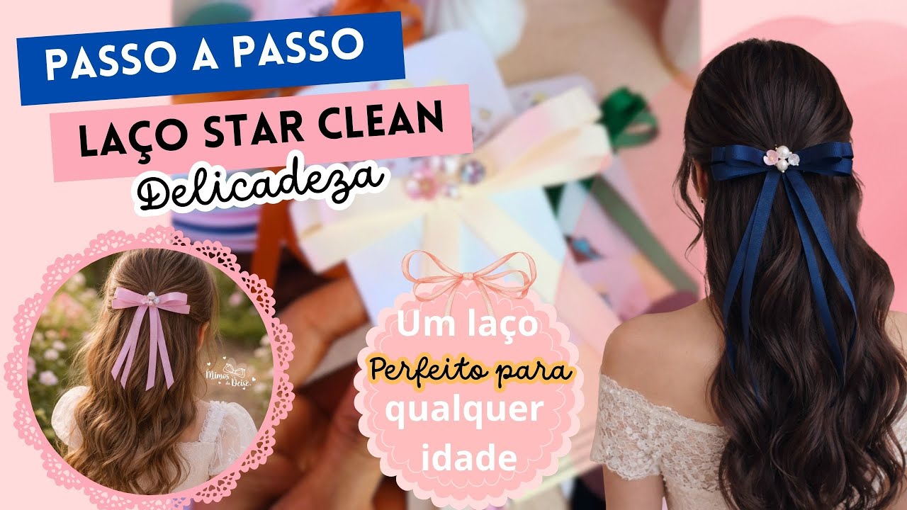 Passo a passo La&ccedil;o Star Clean - La&ccedil;o de fita para todas as idades 