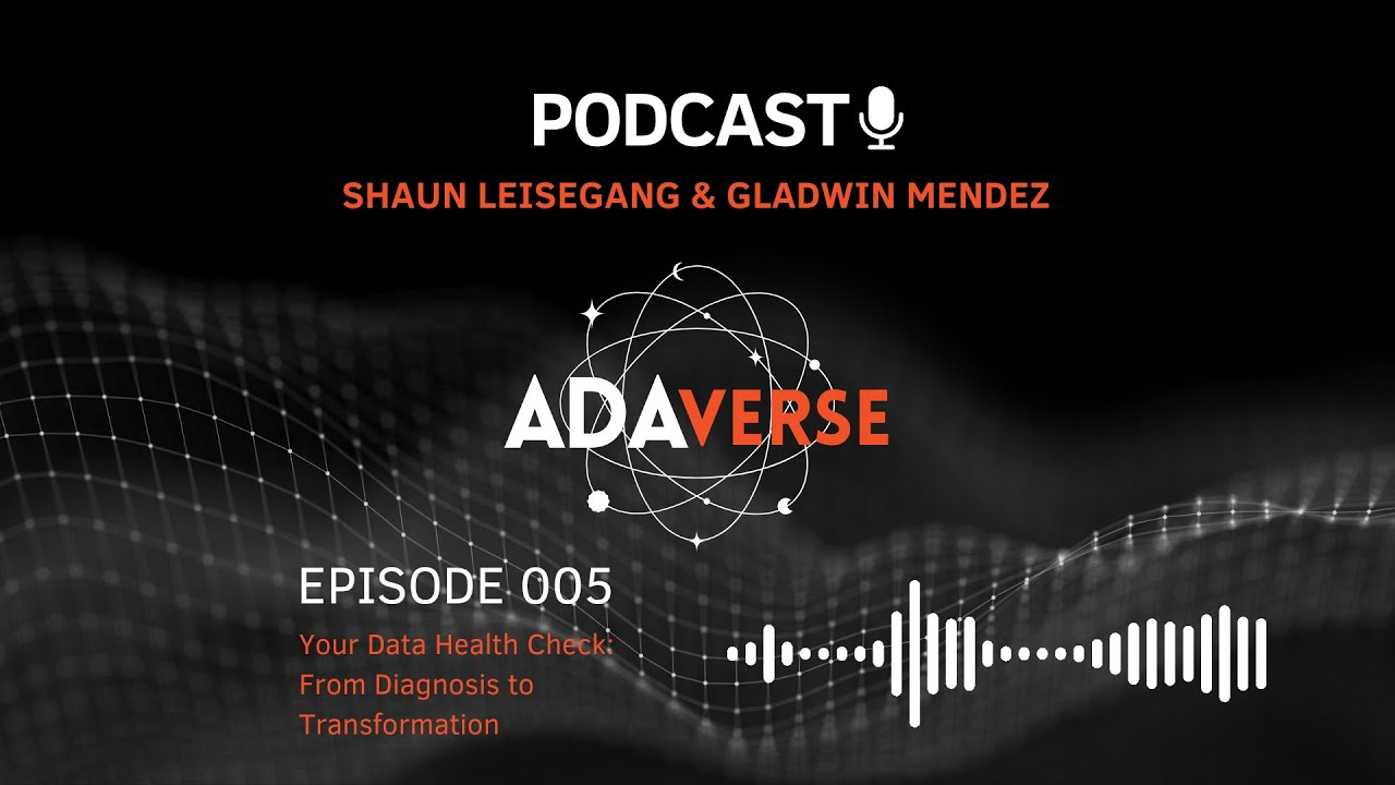 Episode 005: Your Data Health Check – From Diagnosis to Transformation