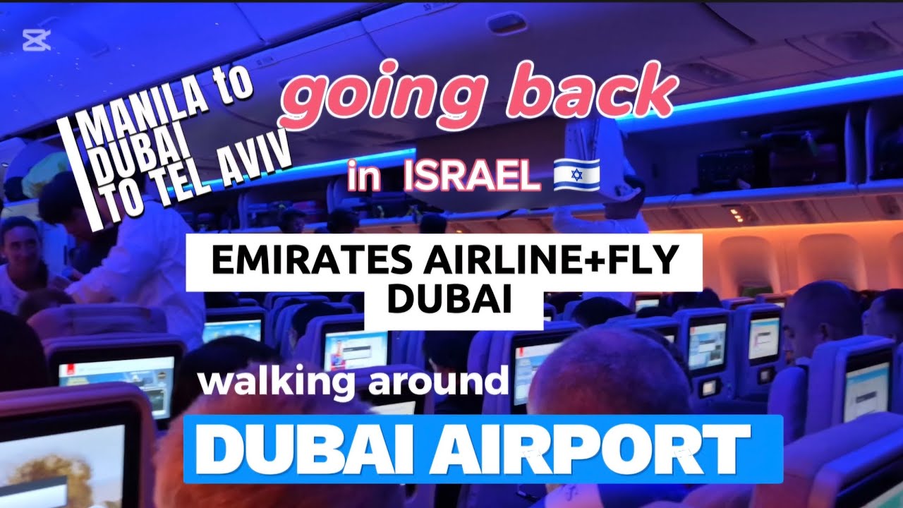 Going back to Israel | EMIRATE AIRLINES-FLY DUBAI | WALKING AROUND DUBAI AIRPORT| MANILA TO TEL AVIV