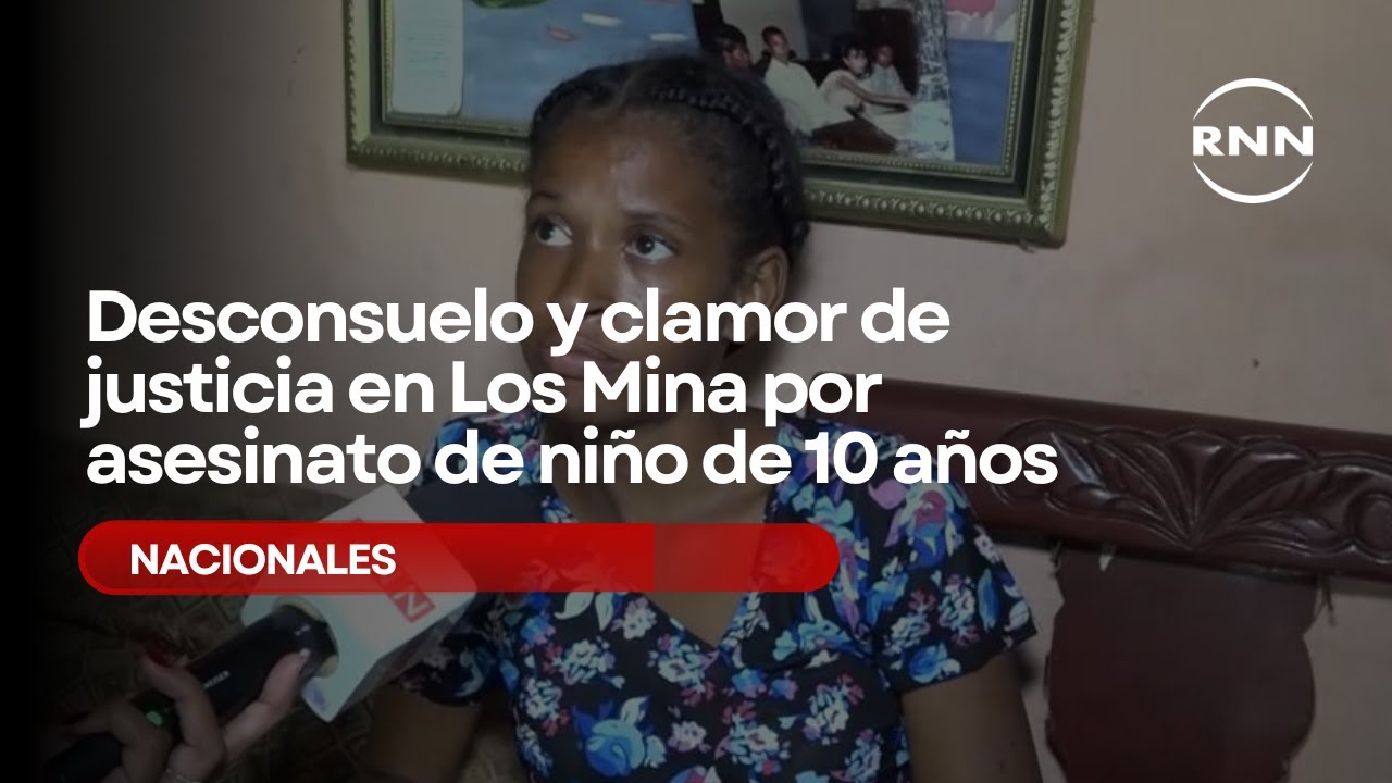 Clamor de justicia en Los Mina por muerte de niño de 10 años