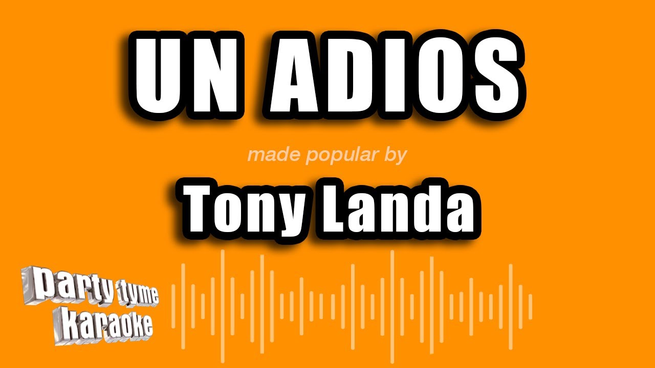Tony Landa - Un Adios (Versión Karaoke)