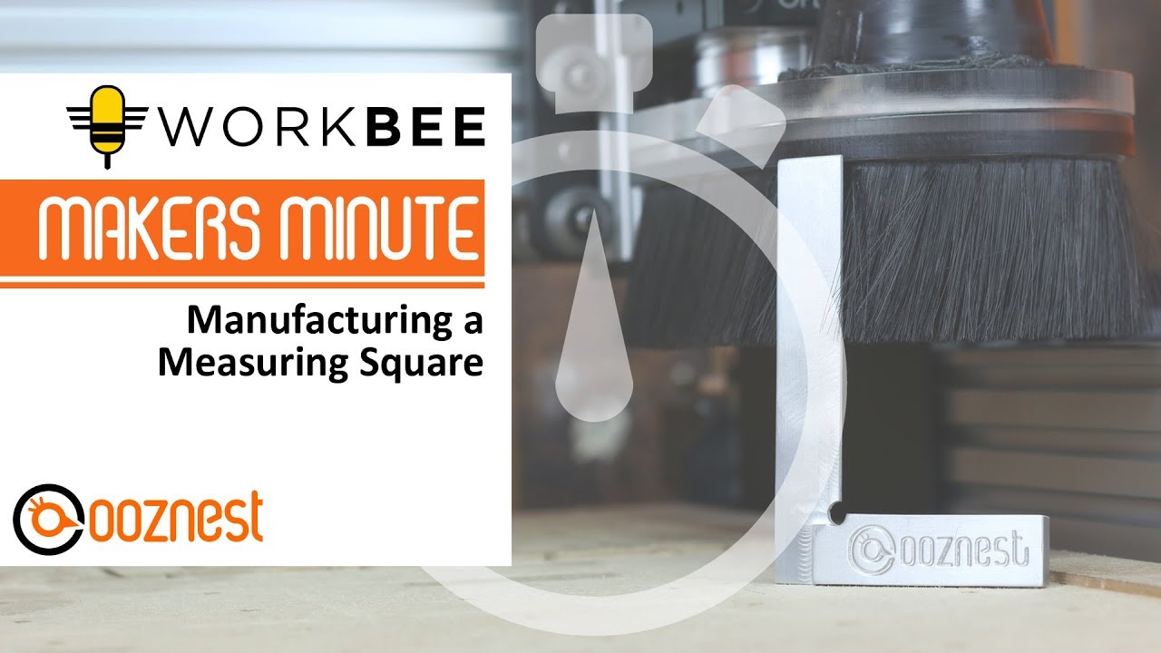 Makers Minute | Manufacturing a Square | WorkBee CNC Machine