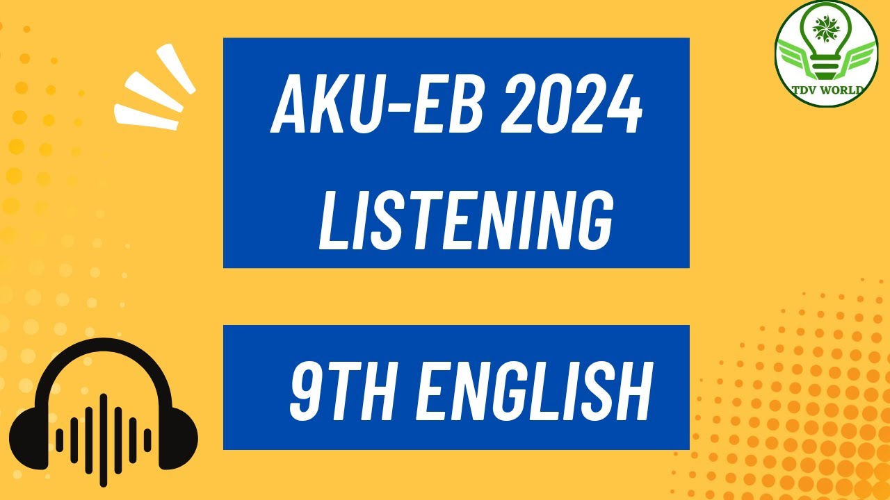 AKUEB ENG 9th Listening 2024