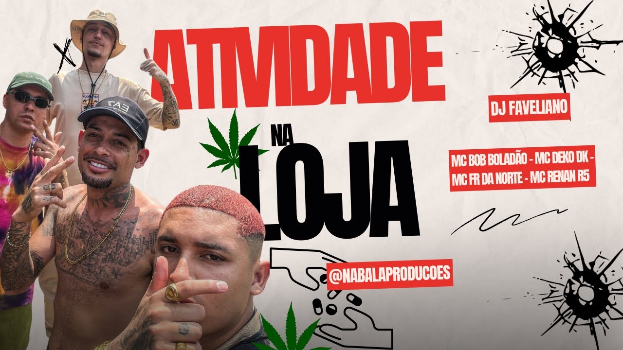 Mc Bob Boladão, Mc Fr da Norte, Mc Deko DK, Mc Renan R5 - Atividade na Loja (Video Clipe) Faveliano