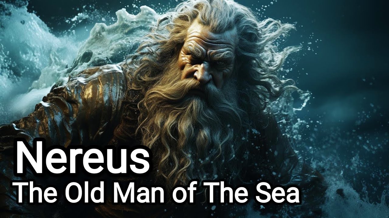 Nereus: The Old Man of The Sea - Ancient Greek Mythology