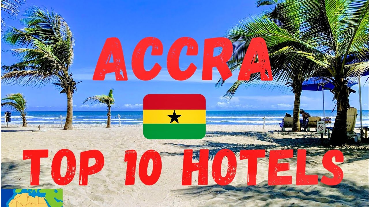 10 Best Hotels in Accra, Ghana | Prices, Pics, Pros & Cons | GlobeTrotterLori