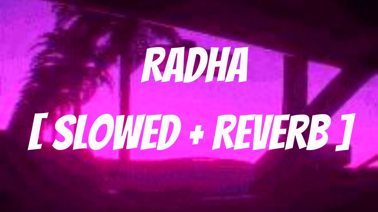 Radha [ Slowed + Reverb ]  Udit Narayan | Shreya Ghoshal