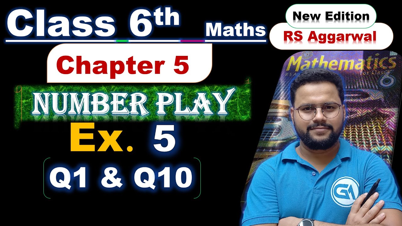 Class 6 Maths | RS Aggarwal New Edition | Chapter 5: Number Play | Questions 1 to 10