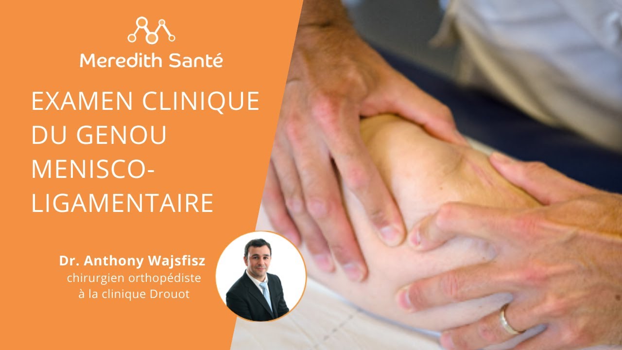 Examen Clinique du genou menisco-ligamentaire