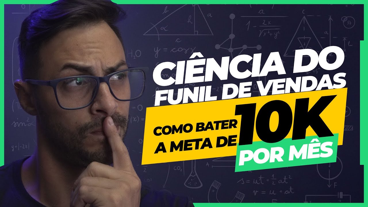 A VERDADEIRA CIÊNCIA DO FUNIL DE VENDAS [+10K MÊS] | Como criar um Funil de Vendas
