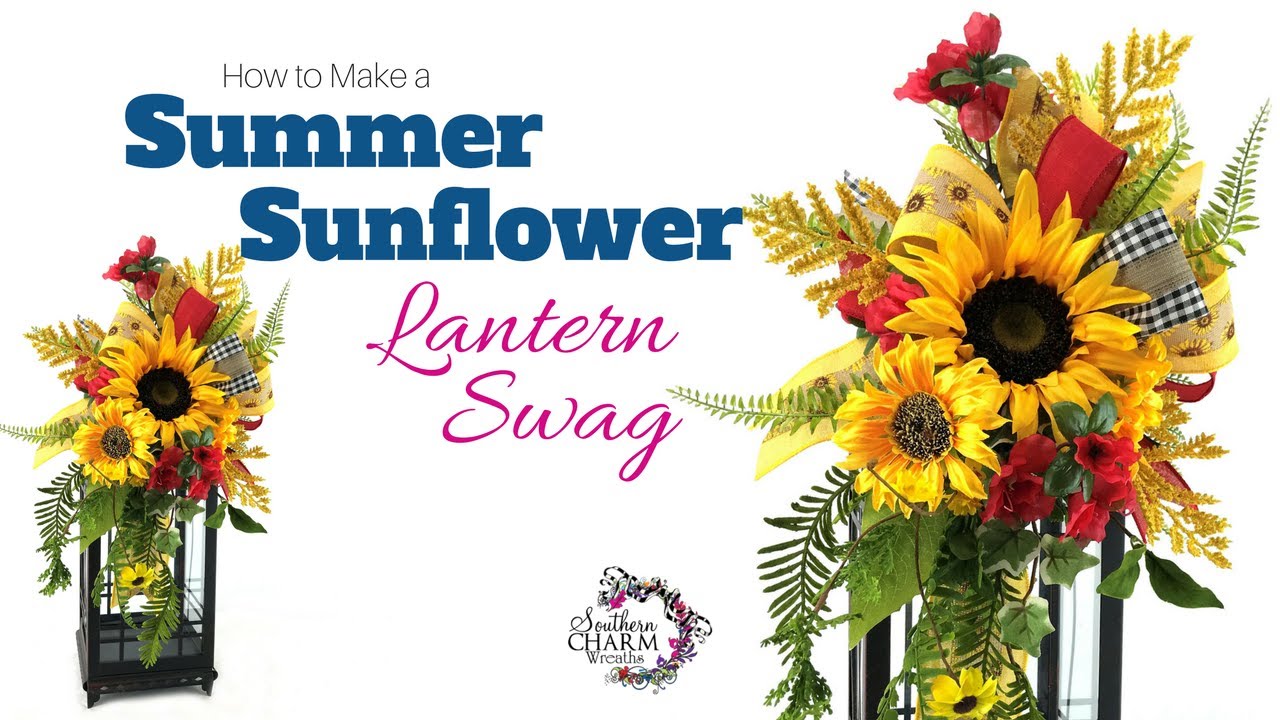 How to Make a Summer Sunflower Lantern Swag Centerpiece