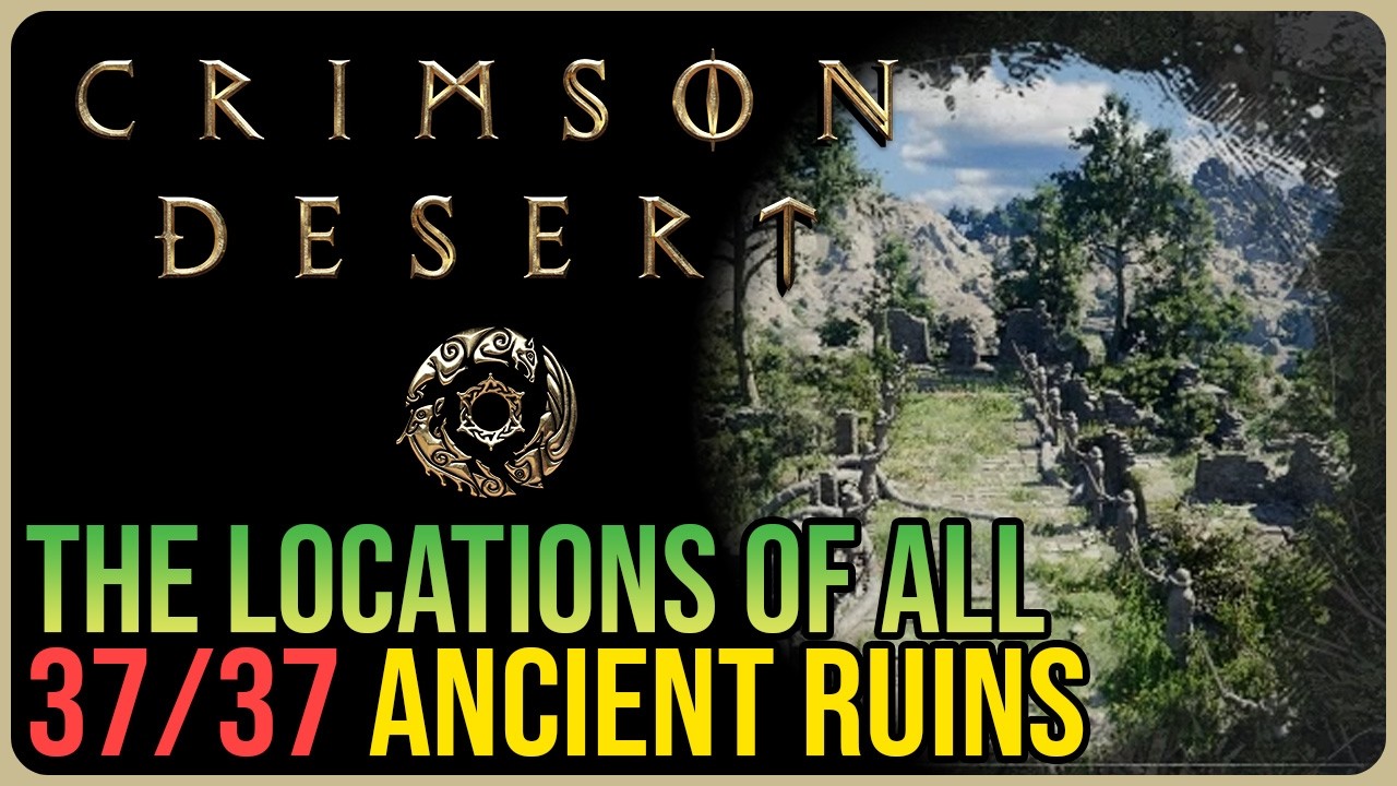All 37 Ancient Ruin Locations &ndash; Crimson Desert