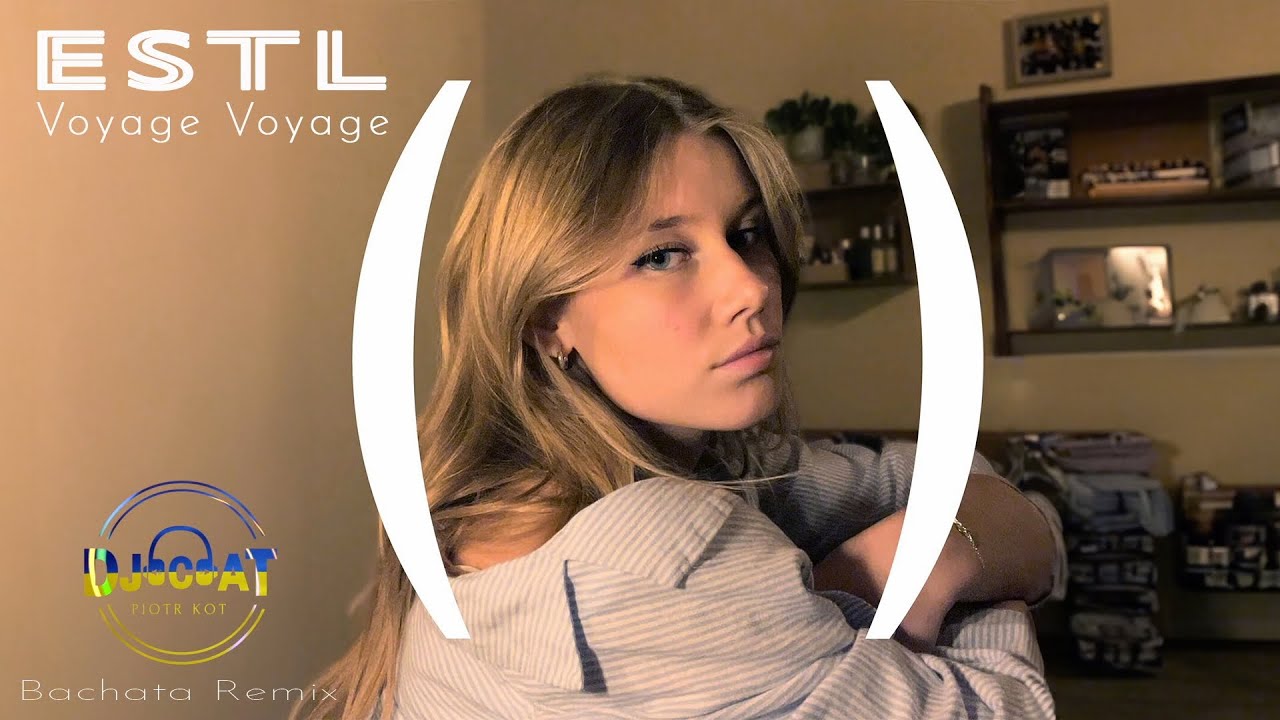 ESTL - Voyage Voyage (DJ Cat Bachata Remix)