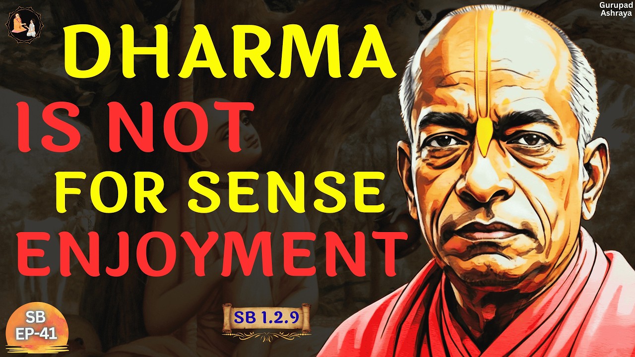 Dharma Is Not for Sense Enjoyment || Srila Prabhupāda | SB 1.2.9 | EP-41
