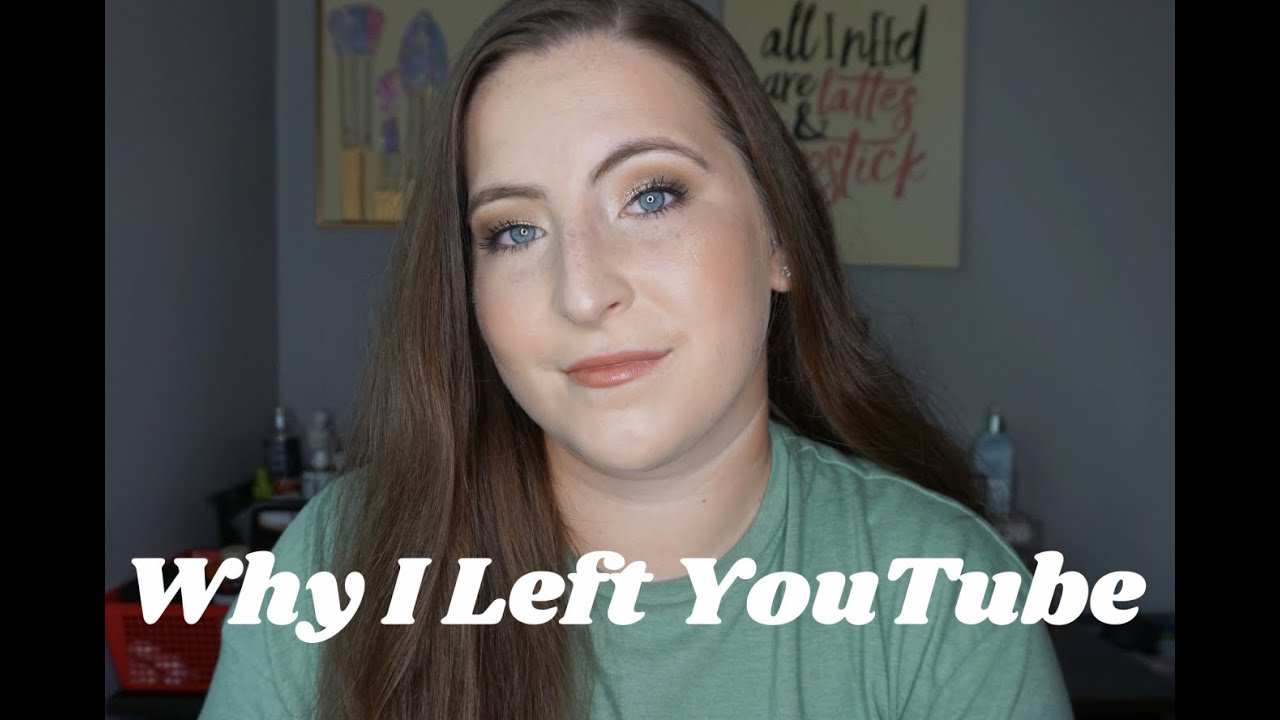Why I Left YouTube...