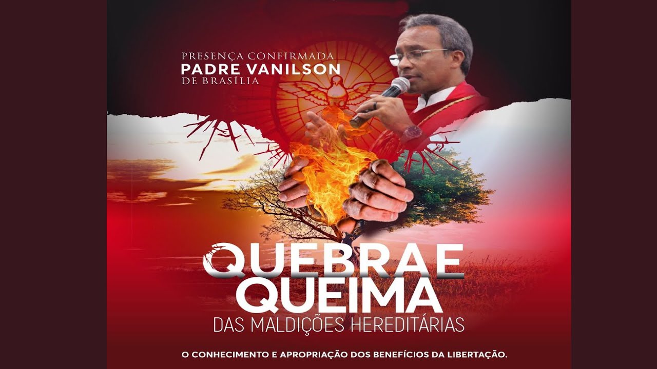 Grupo de Oração Kairós | Quebra e Queima das Maldições Hereditárias | Padre Vanilson | 23 11 2022