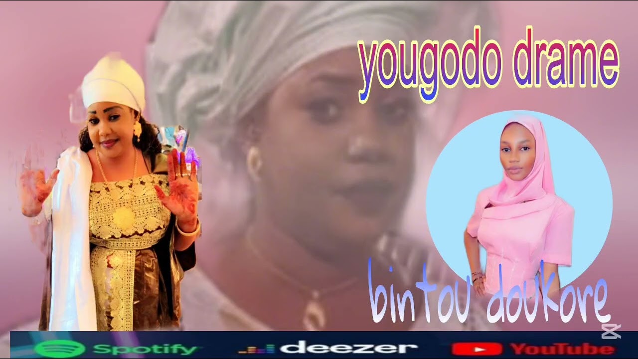 Yougodo drame bintou doukoure