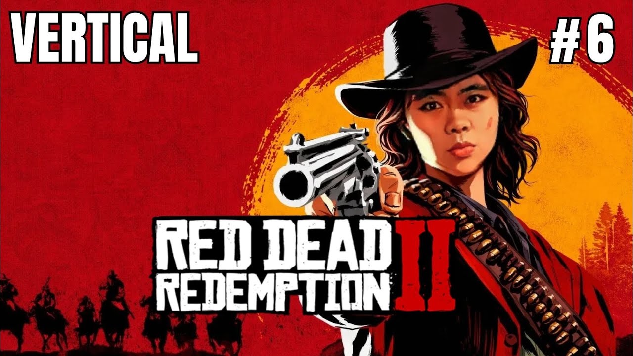 [VERTICAL] RED DEAD REDEMPTION PART 6 