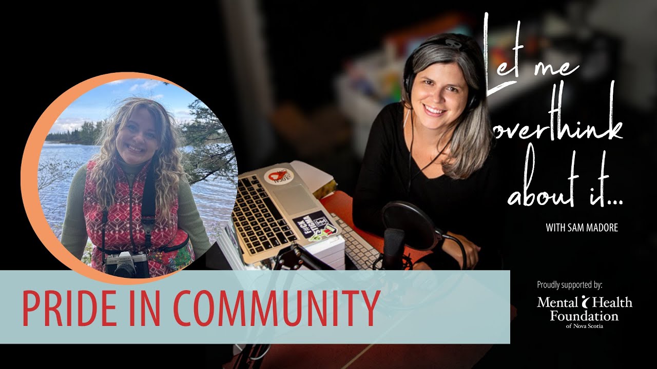 Pride in Community with Kiley White on the Let Me Overthink About It Podcast with Sam Madore