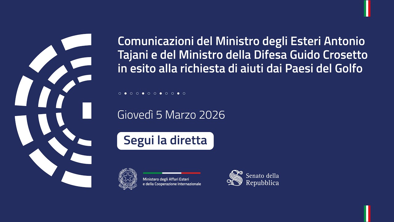 Comunicazione del Ministro al Senato sugli sviluppi della crisi in Iran e nei Paesi del Golfo