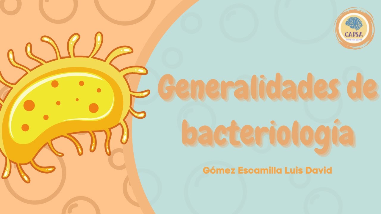 Generalidades de Bacteriolog&iacute;a