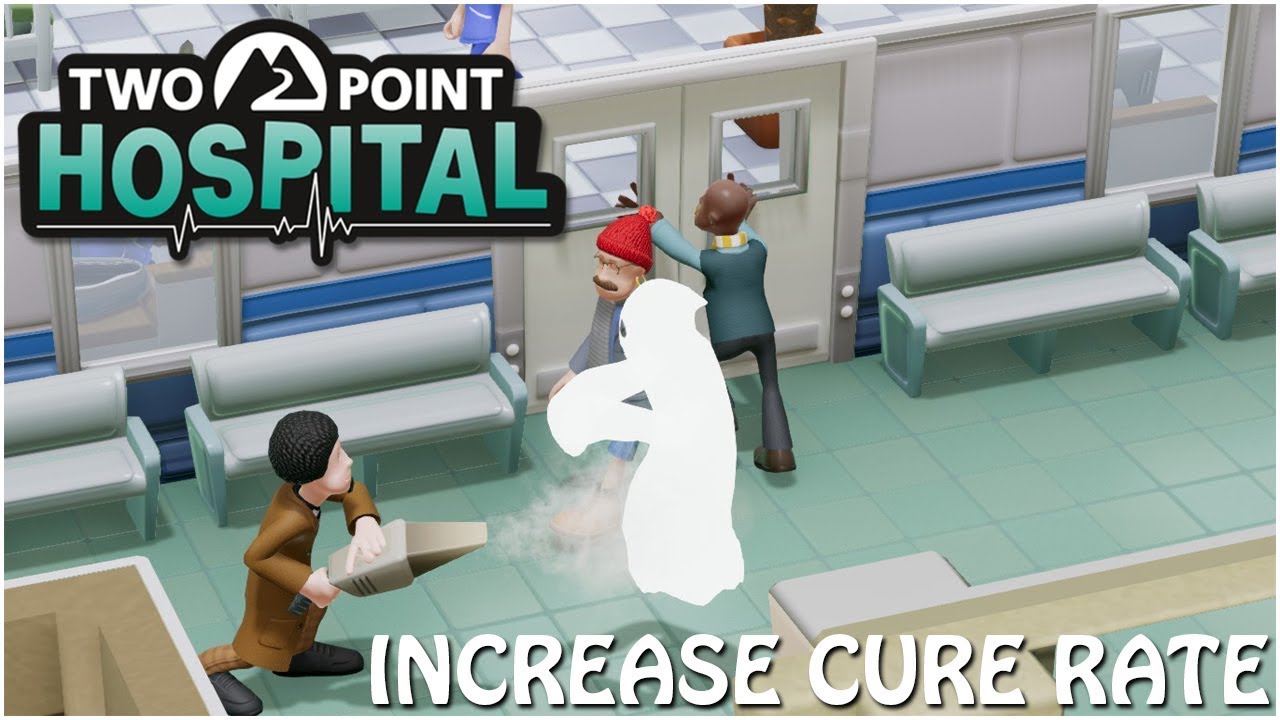 HOW TO INCREASE YOUR CURE RATE!! - Two Point Hospital Tips & Tricks