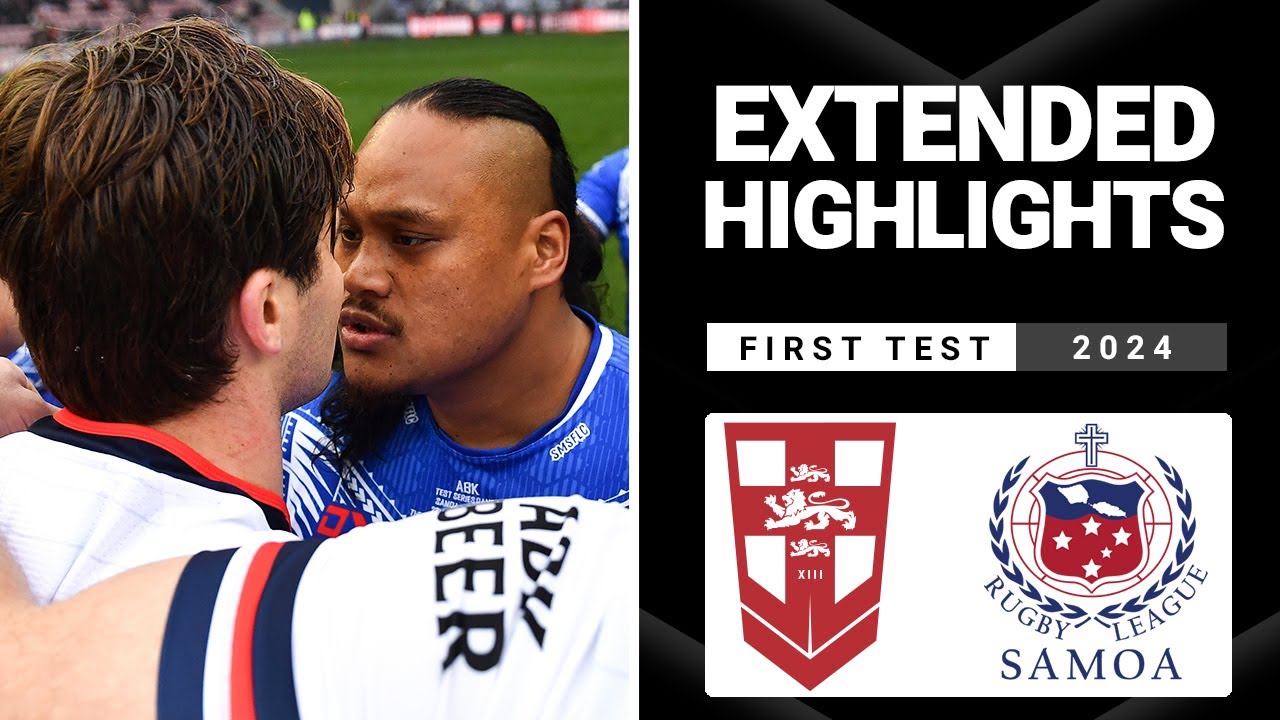 NRL Highlights | International Rugby League | England v Toa Samoa | Extended Highlights | First Test