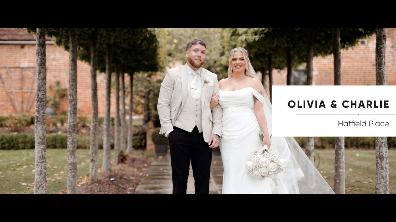 Hatfield Place Wedding Video | Olivia and Charlie