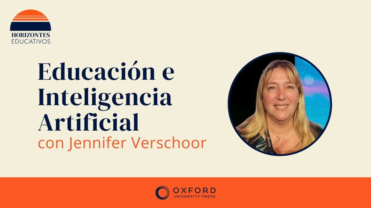 Horizontes educativos: Educación e Inteligencia Artificial con Jennifer Verschoor