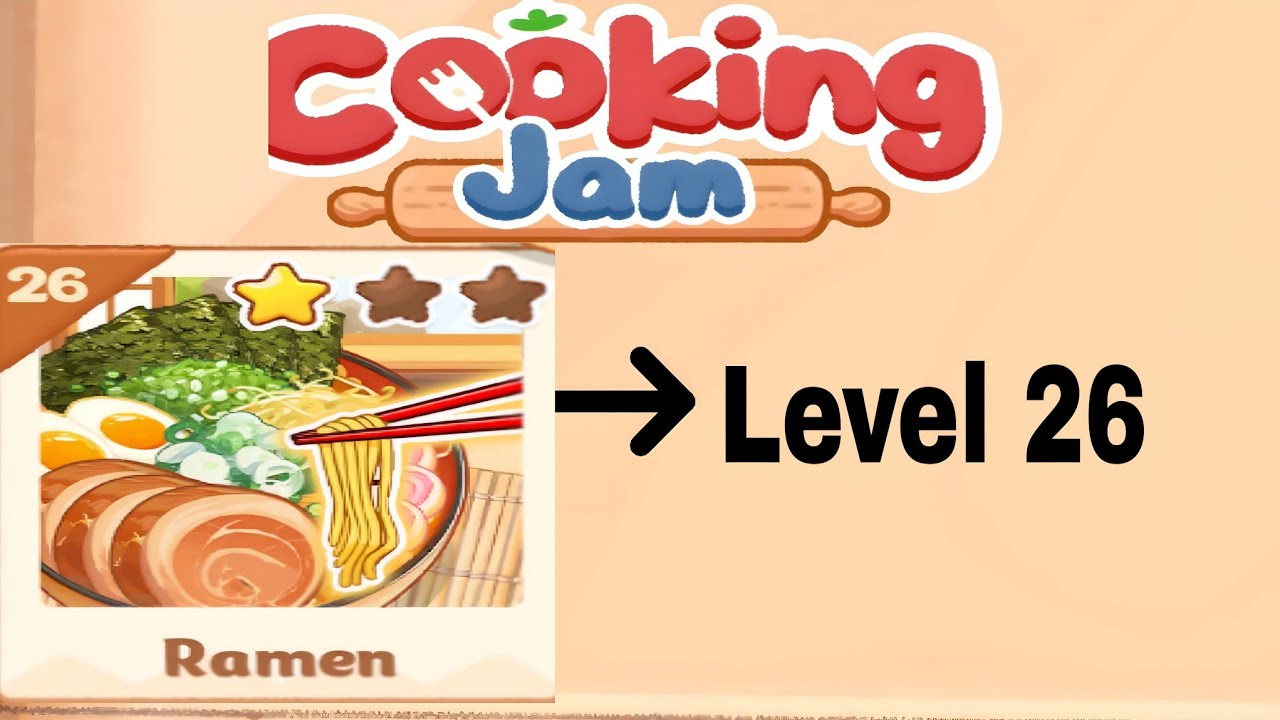 Cooking jam recipe or level  26 Solution and guidance for gameplay 