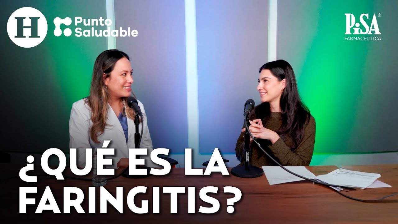 ¿Qué es la faringitis? | Punto Saludable