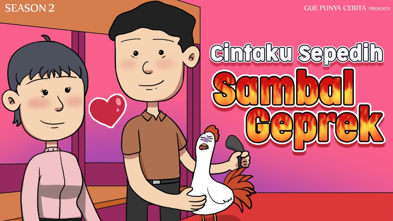 Gue Punya Cerita - Cintaku Sepedih Sambal Geprek - SEASON 2