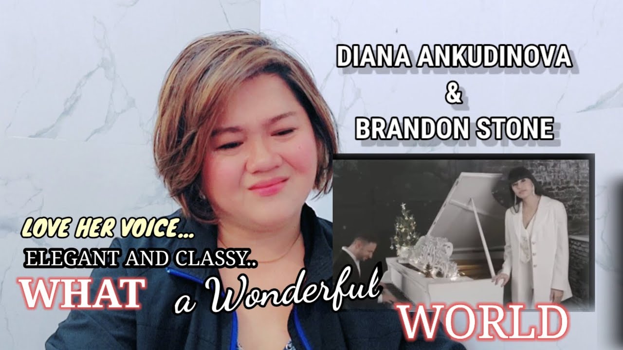 DIANA ANKUDINOVA AND BRANDON STONE - WHAT A WONDERFUL WORLD - REACTION VIDEO